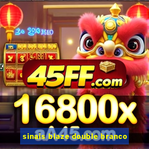 sinais blaze double branco